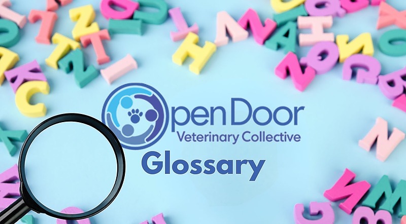 Open Door Glossary of Access to Veterinary Care Terminology